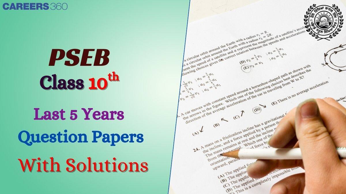 PSEB Class 10 Last 5 Years Question Papers with Solution: 2025, 2024, 2023, 2022, 2021 PDF